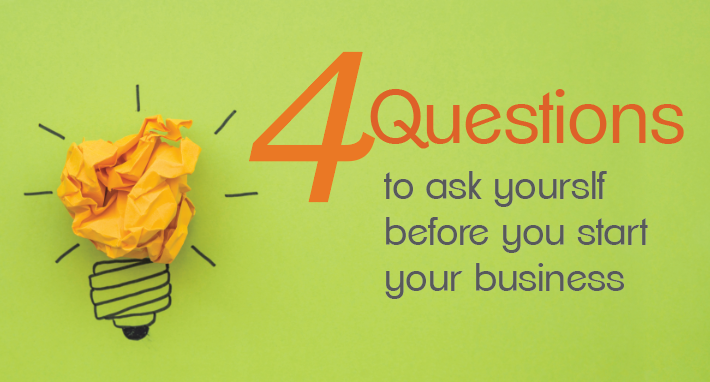 4 Questions You Need to Answer For Your Business